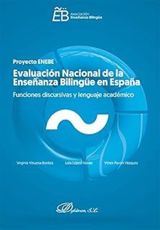 Evaluación Nacional De La Enseñanza Bilingüe. Funciones Discursivas Y Lenguaje Académico