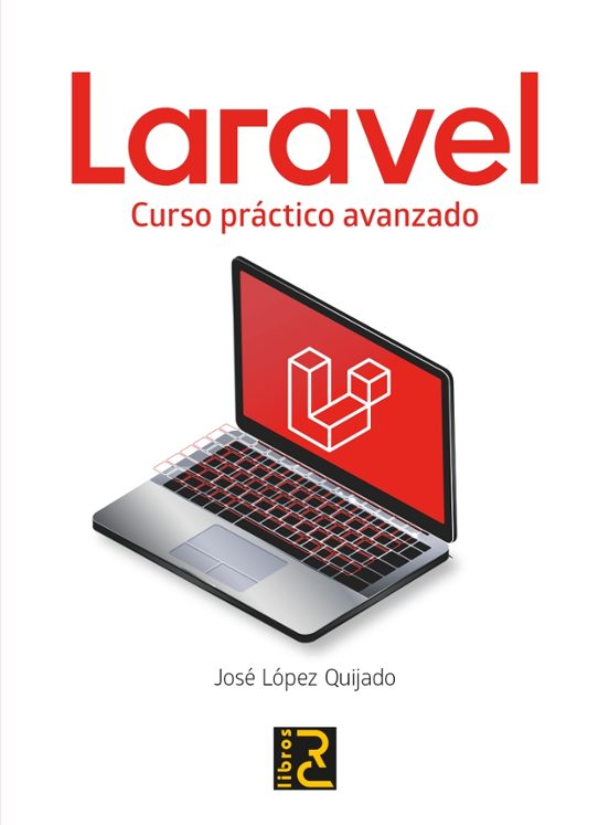 LARAVEL. Curso Práctico Avanzado
