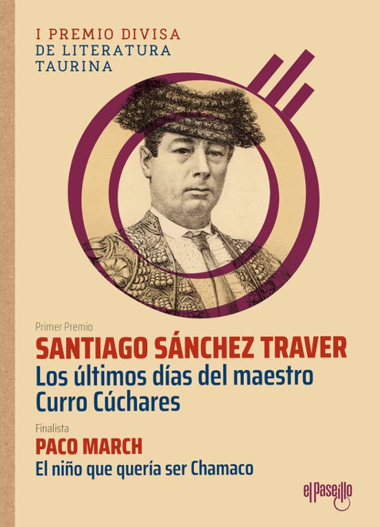 Los Últimos Días Del Maestro Curro Cúchares