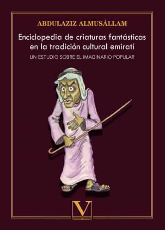 Enciclopedia De Criaturas Fantásticas En La Tradición Cultural Emiratí