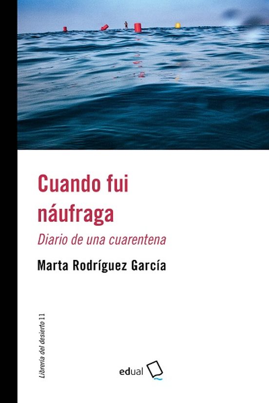 Cuando Fui Naufraga. Diario De Una Cuarentena