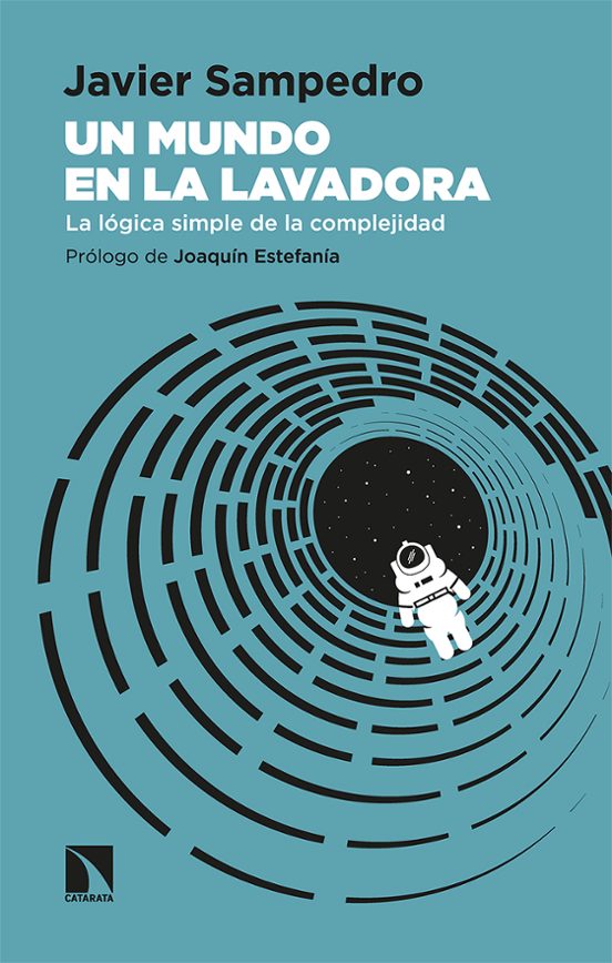 Un Mundo En La Lavadora: La Logica Simple De La Complejidad