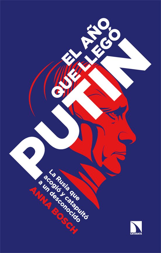 El Año Que Llegó Putin