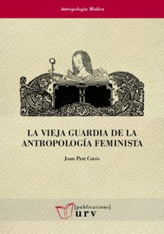 La Vieja Guardia De La Antropología Feminista