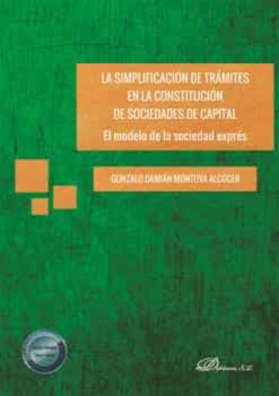 La Simplificación De Trámites En La Constitución De Sociedades De Capital: El Modelo De La Sociedad Exprés