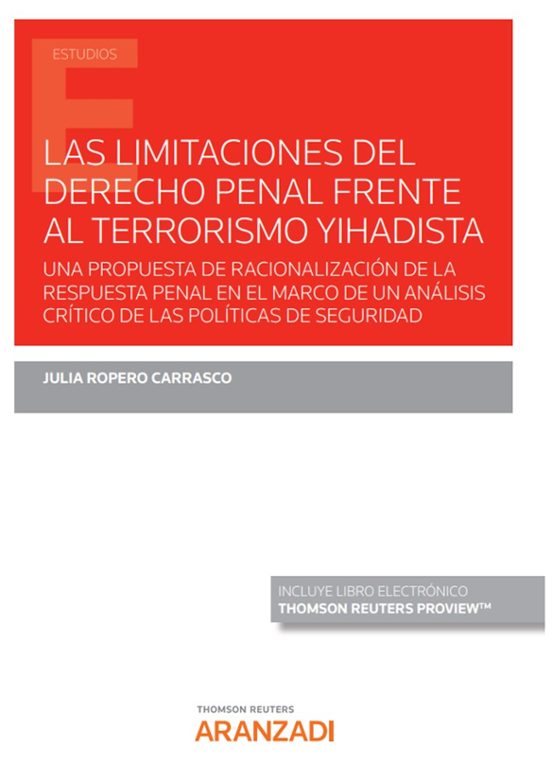 Limitaciones Del Derecho Penal Frente Al Terrorismo Yihadista.una Prop