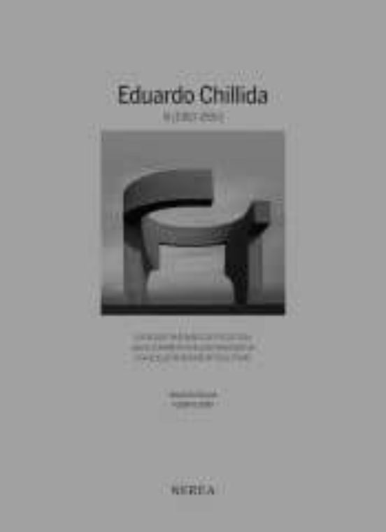 Eduardo Chillida. Catálogo Razonado De Escultura Iii