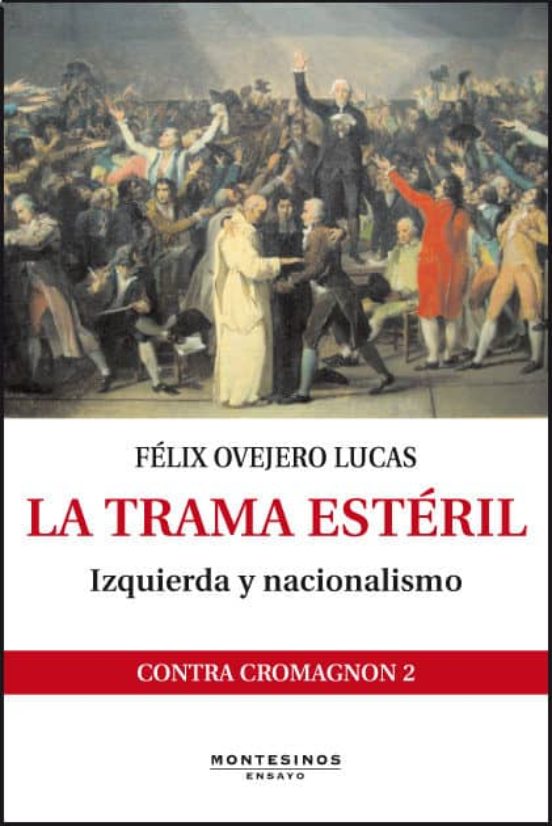 La Trama Esteril: Izquierda Y Nacionalismo