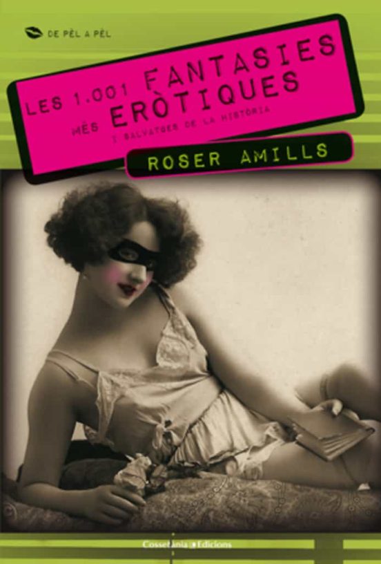 Les 1001 Fantasies Mes Erotiques I Salvatges De La Historia