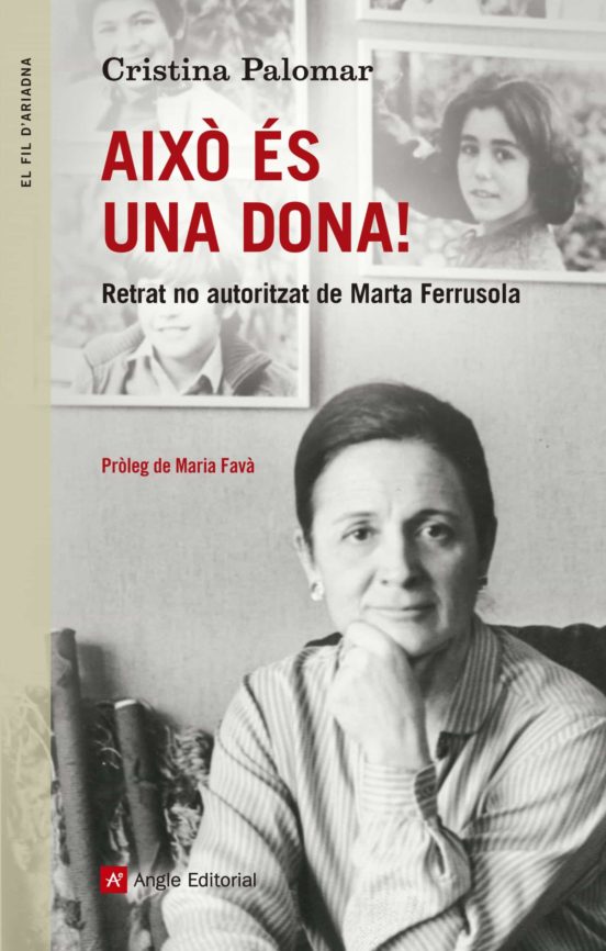Aixo Es Una Dona! Retrat No Autoritzat De Marta Ferrusola