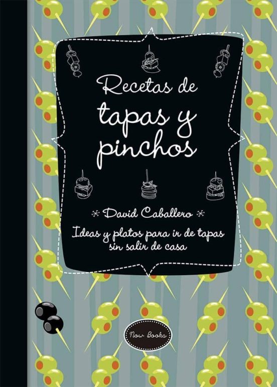 Recetas De Tapas Y Pinchos