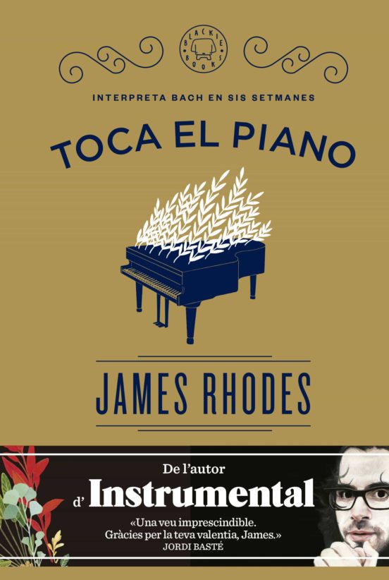 Toca El Piano : Interpreta Bach En Sis Setmanes