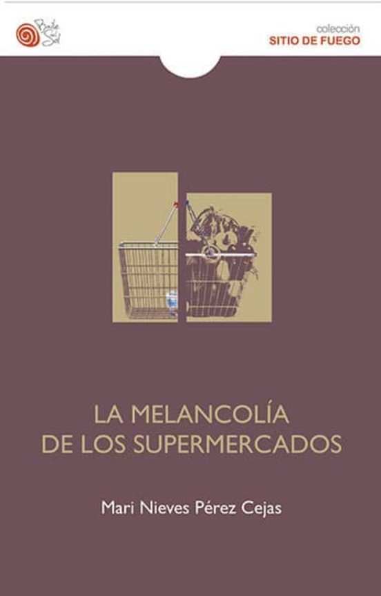 La Melancolia De Los Supermercados