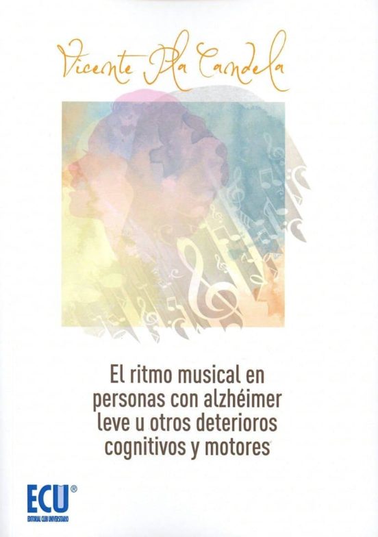 El Ritmo Musical En Personas Con Alzheimer Leve U Otros Deterioros Cognitivos Leves