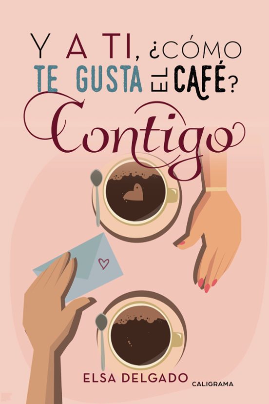 Y A Ti ¿cómo Te Gusta El Café? Contigo