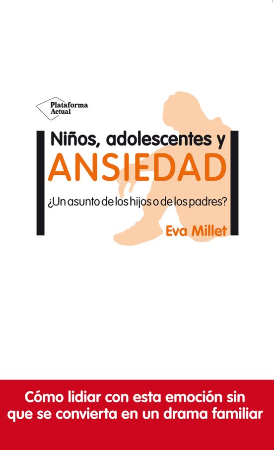 Niños Adolescentes Y Ansiedad ¿un Asunto De Los Hijos O De Los P Adres