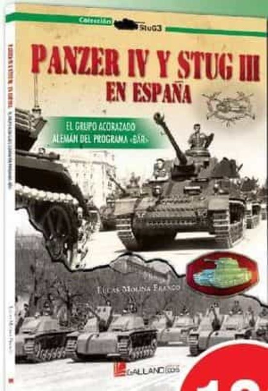 Panzer Iv Y Stug Iii En España. El Grupo Acorazado Aleman Del Pro Gram