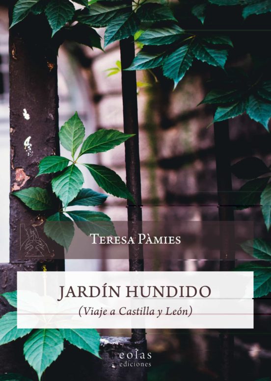 Jardin Hundido: Viaje A Castilla Y Leon