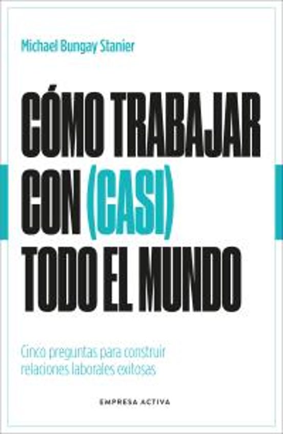 Cómo Trabajar Con Todo El Mundo