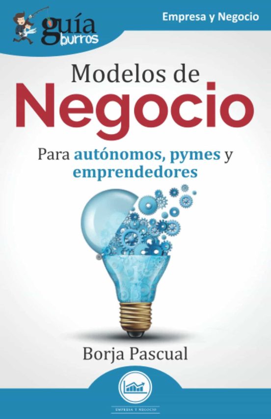 Guiaburros Modelos De Negocio Para Autonomos Pymes Y Emprendedores