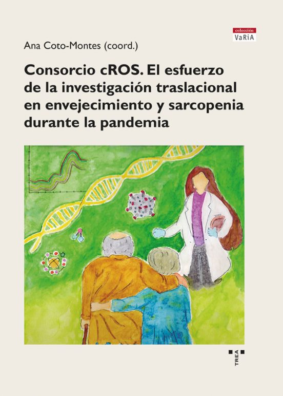Consorcio CROS. El Esfuerzo De La Investigación Traslacional En Envejecimiento Y Sarcopenia Durante La Pandemia