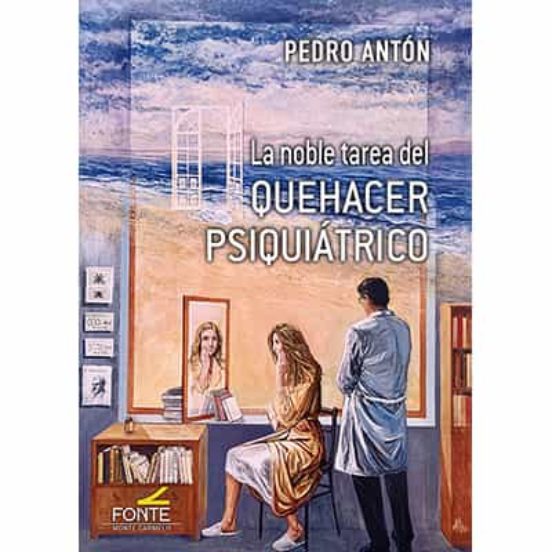 La Noble Tarea Del Quehacer Psiquiátrico