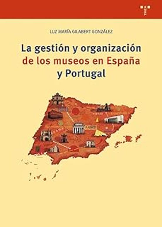La Gestión Y Organización De Los Museos En España Y Portugal