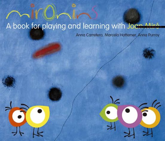 Mironins. A Book For Playing And Learning With Joan Miró