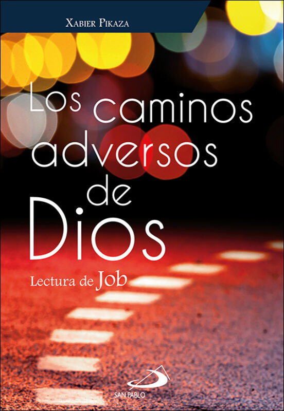 Los Caminos Adversos De Dios. Lectura De Job