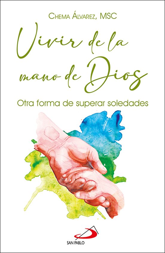 Vivir De La Mano De Dios