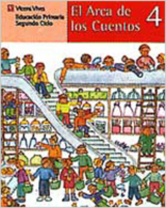 El Arca de los Cuentos 4: Lecturas 4 Educacion Primaria 2 Ciclo