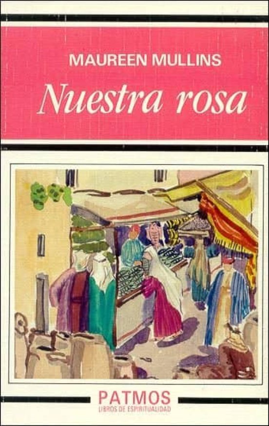 Nuestra Rosa: Reflexiones Sobre La Vida De Nuestra Señora La Virg En M