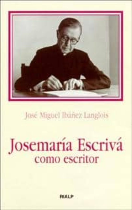 Josemaría Escrivá Como Escritor
