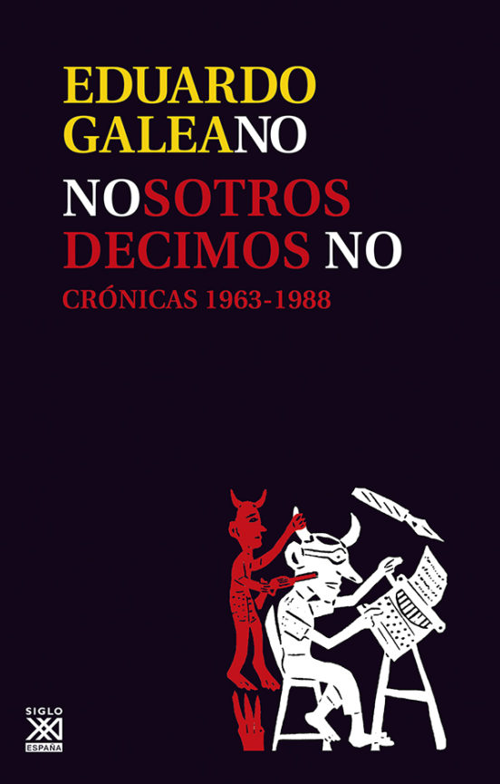 Nosotros Decimos no: Cronicas 1963-1988