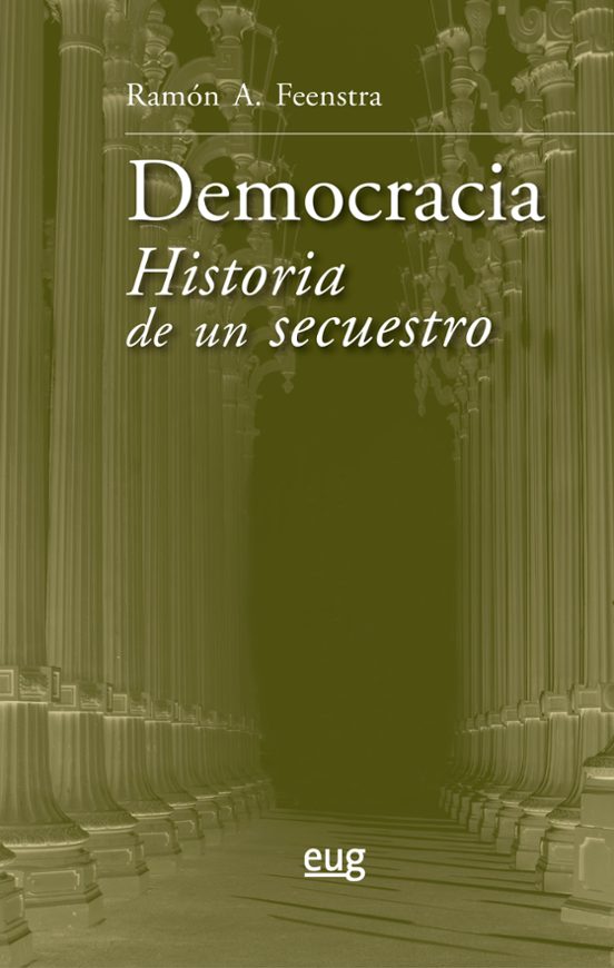 Democracia. Historia De Un Secuestro