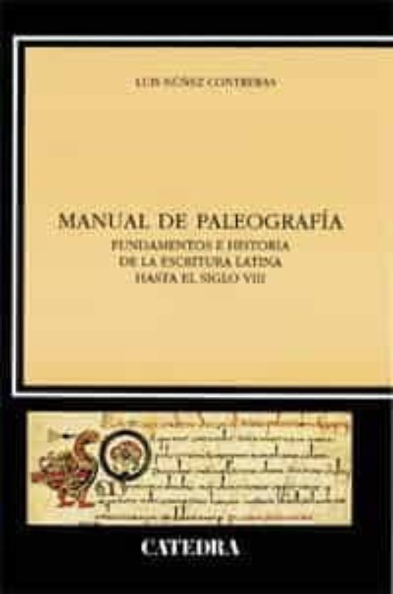 Manual Paleografia: Fundamentos E Historia De La Escritura Latina Hast