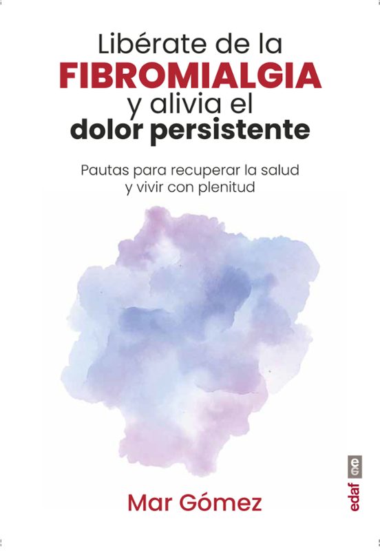 Libérate De La Fibromialgia Y Alivia El Dolor Persistente