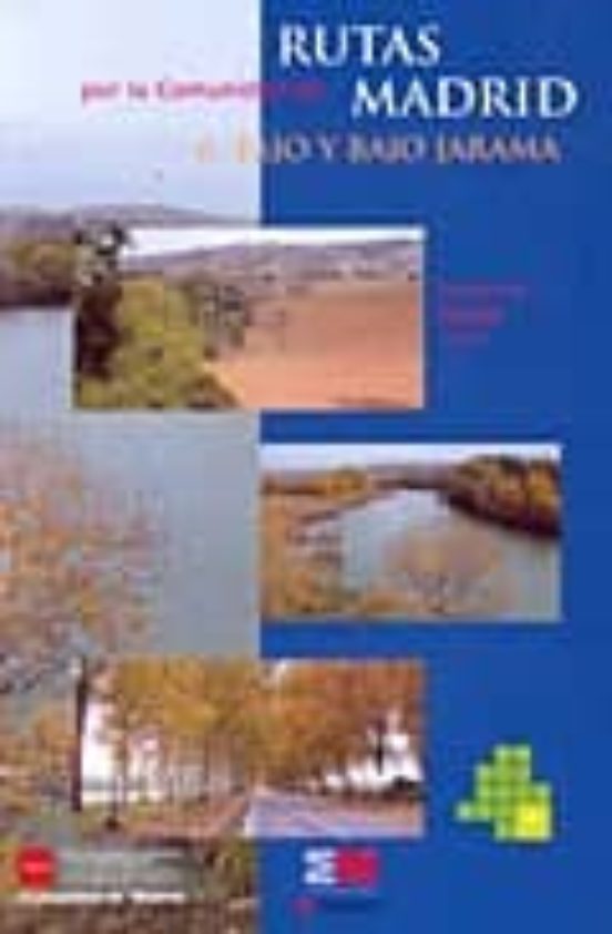 Rutas Por La Comunidad De Madrid 6: Tajo Y Bajo Jarama