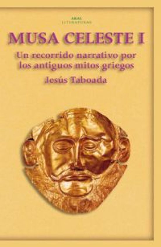 Musa Celeste T.i: Recorrido Narrativo Por Los Antiguos Mitos Gri Egos