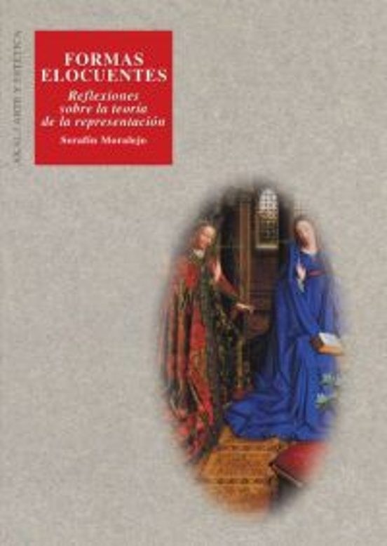 Formas Elocuentes: Reflexiones sobre la Teoria de la Representaci on