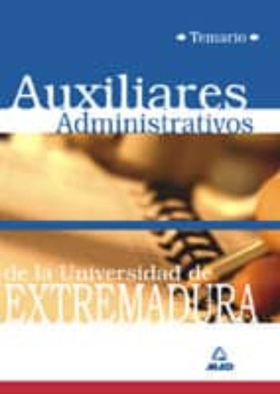 Auxiliares Administrativos De La Universidad De Extremadura. Temario