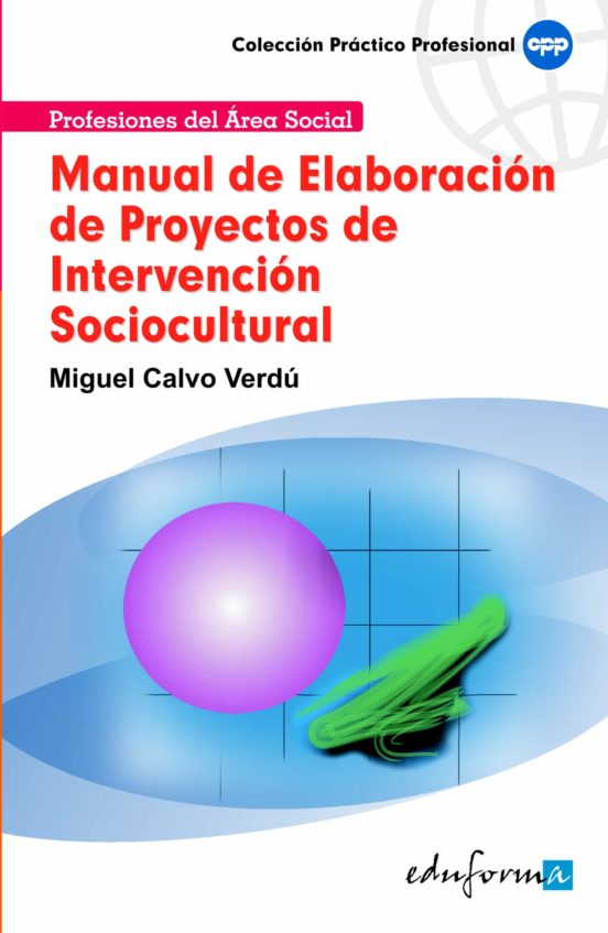 Manual De Elaboración De Proyectos De Intervención Sociocultural