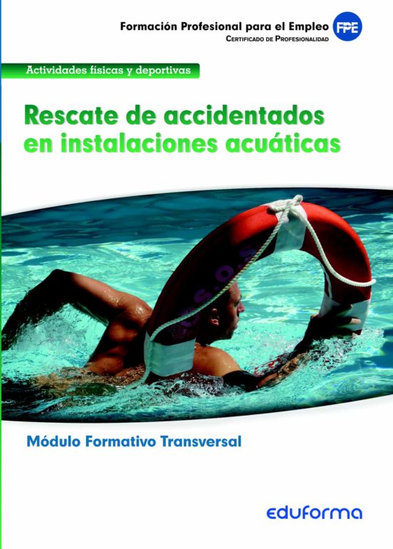 MF0271 . Rescate De Accidentados En Instalaciones Acuáticas. Familia Profesional Actividades Físicas Y Deportivas