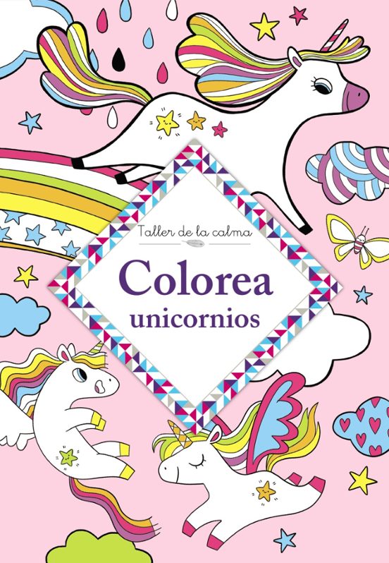 Taller De La Calma. Colorea Unicornios