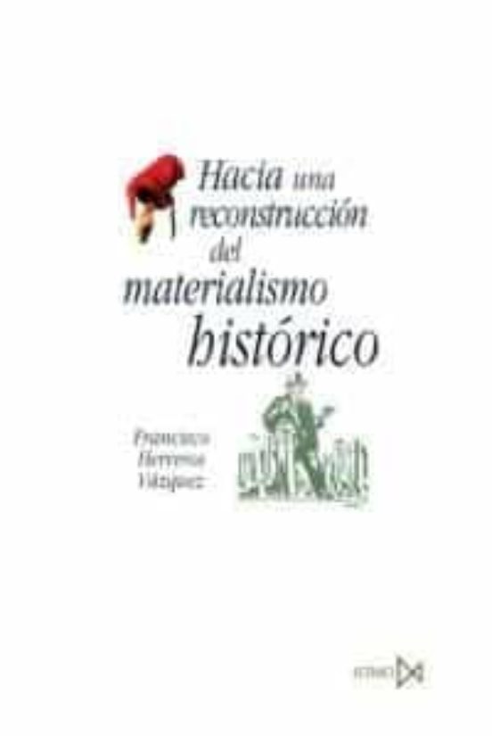 Hacia Una Reconstrucci?n Del Materialismo Hist?rico