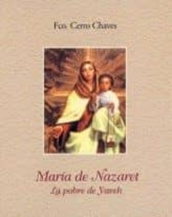 Maria De Nazaret: La Pobre De Yaveh