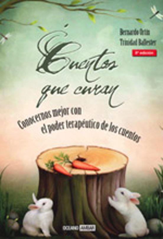 Cuentos Que Curan: Conocernos Mejor Con El Poder Terapeutico De L Os C