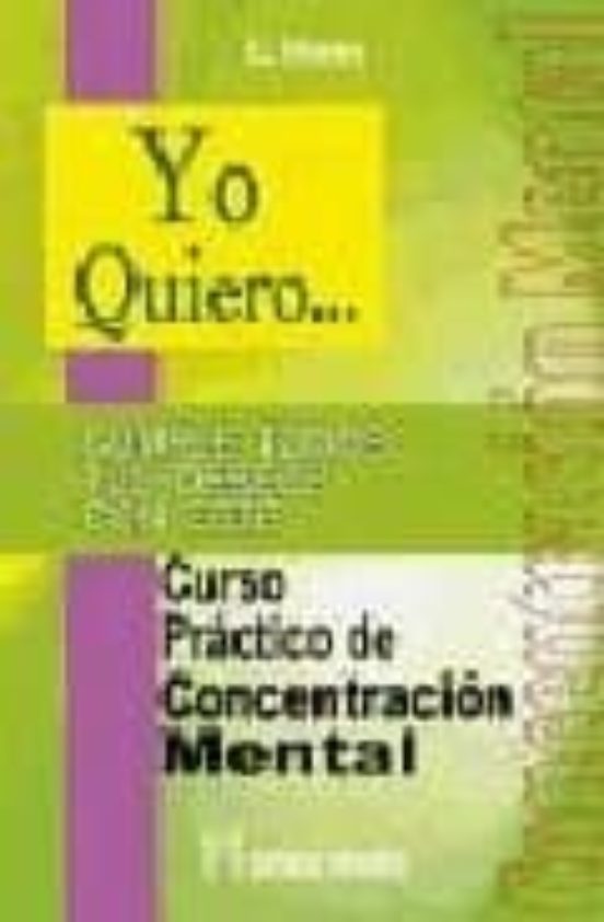 Yo Quiero...cumple Todos Tus Deseos Con Este Curso Practico De Co Ncen
