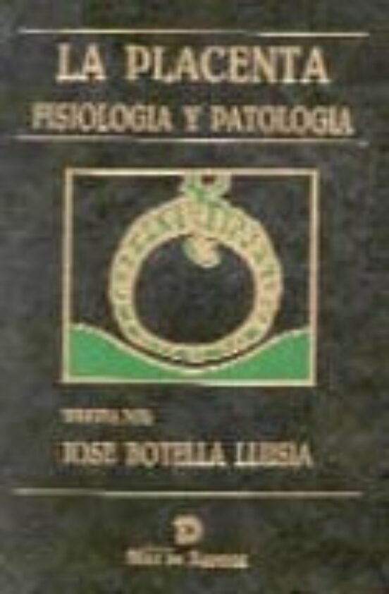 La Placenta: Fisiologia Y Patologia
