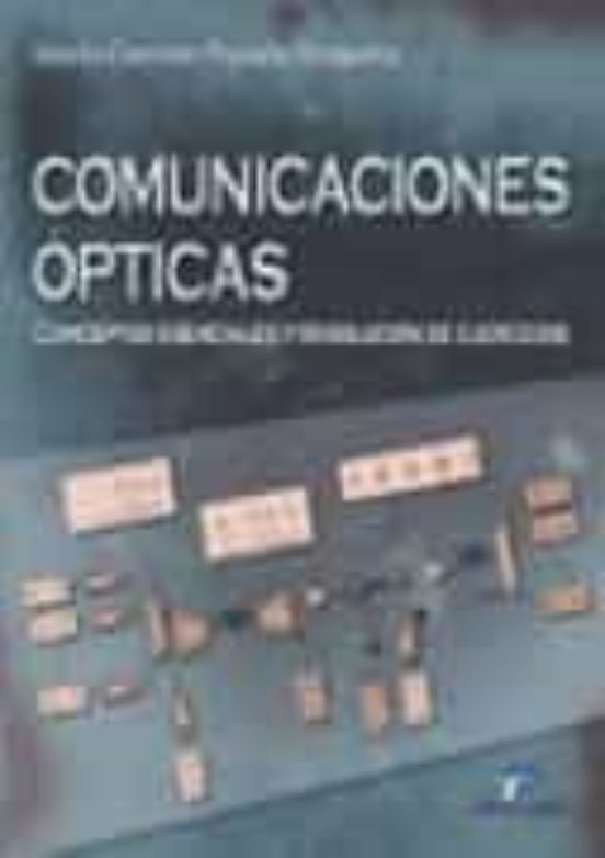 Comunicaciones Opticas: Conceptos Esenciales Y Resolucion De Ejer Cici